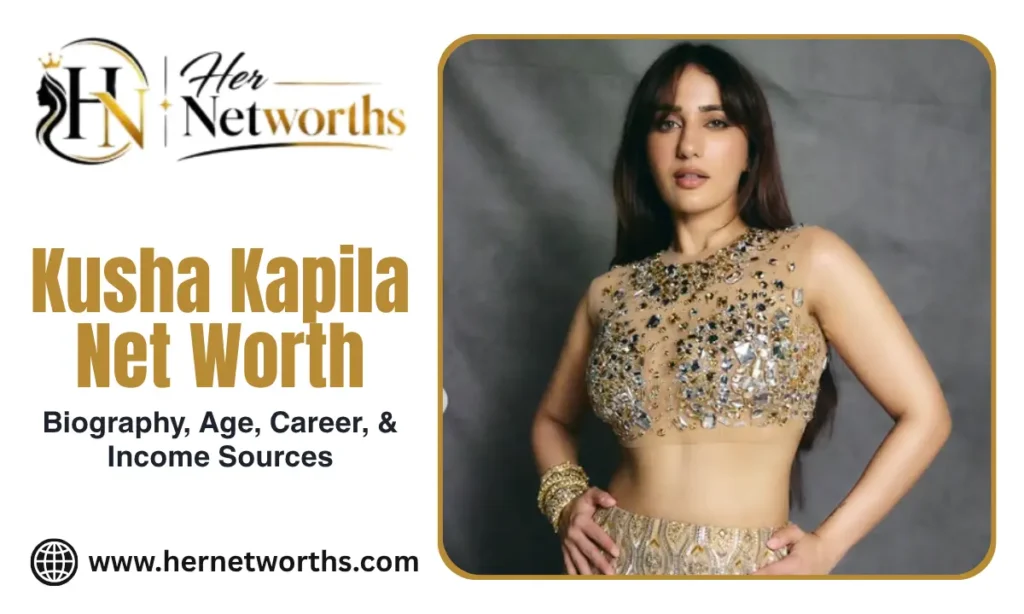 kusha kapila net worth